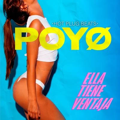 Hot Plug Beats/POYØ Ella Tiene Ventaja