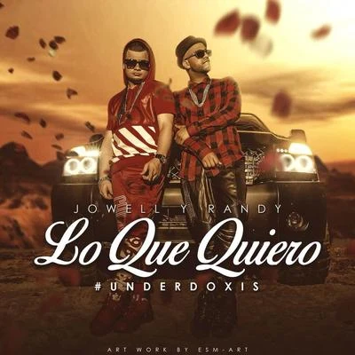 Jowell & Randy Lo Que Quiero