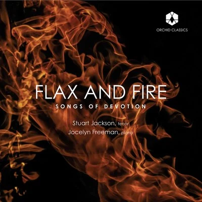 Jocelyn Freeman/Stuart Jackson Flax & Fire: Songs of Devotion