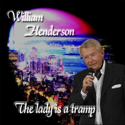 William Henderson The Lady Is a Tramp