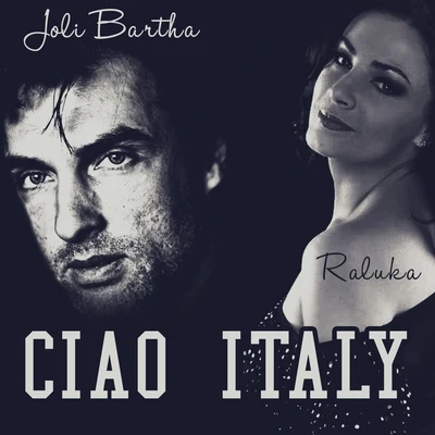 Raluka/Joli Bartha Ciao Italy