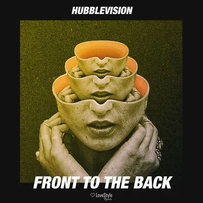 HUBBLEVISION Front to the Back