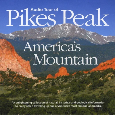 Randy Rogers The Audio Tour of Pikes Peak - Americas Mountain