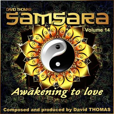 David Thomas Samsara, Vol. 14 (Awakening to Love)