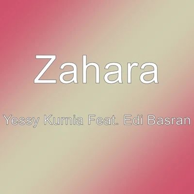 Zahara Yessy Kurnia Feat. Edi Basran