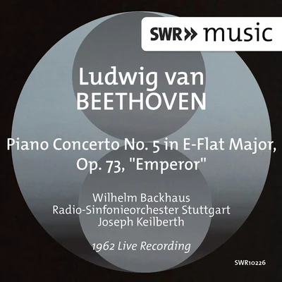 Radio-Sinfonieorchester Stuttgart des SWR/Wilhelm Backhaus Beethoven: piano concerto no. 5 in E-flat major, op. 73 emperor (live)