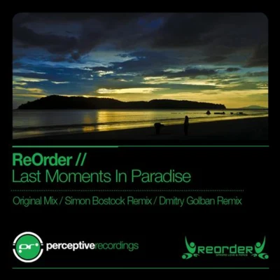 ReOrder Last Moments In Paradise