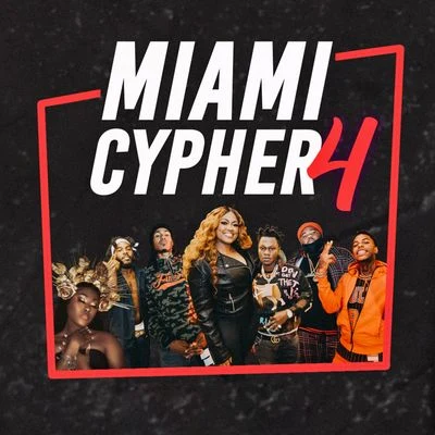 Supa Cindy Miami Cypher 4 (feat. King Hoodie, Dke Author, Tafia, Tierra Traniece, Mike Smiff & Rondo Smiff)