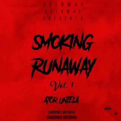 Ator Untela Smoking Runaway, Vol. 1