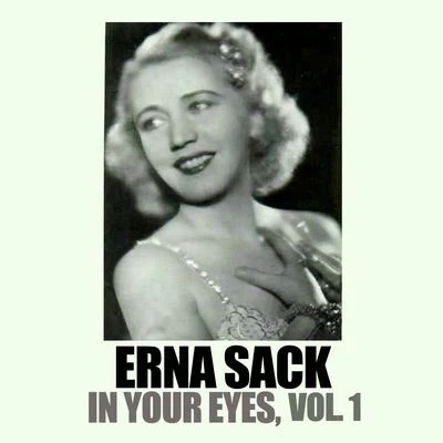 Erna Sack In Your Eyes, Vol. 1