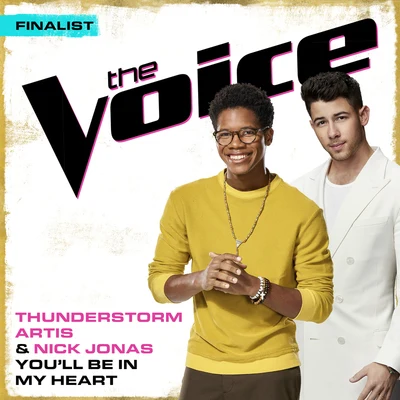 Nick Jonas/Thunderstorm Artis Youll Be In My Heart (The Voice Performance)