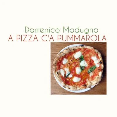 Domenico Modugno A pizza ca pummarola