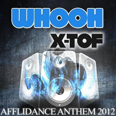 X-Tof WHOOH (Afflidance Anthem 2012)