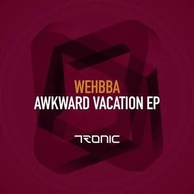 Wehbba Awkward Vacation EP