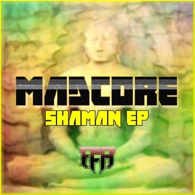 Madcore Shaman EP