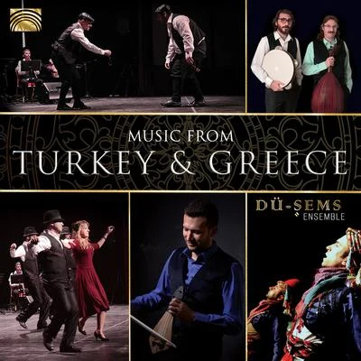 Du-Sems Ensemble TURKEYGREECE Du-Sems Ensemble: Music from Turkey and Greece