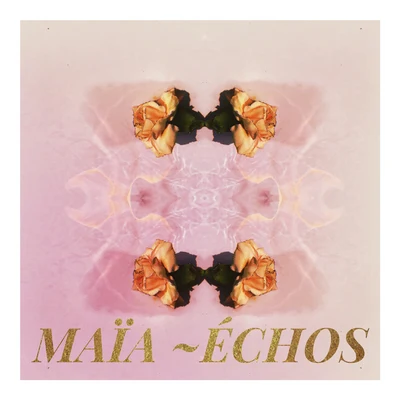 Maia Échos (Instrumental)