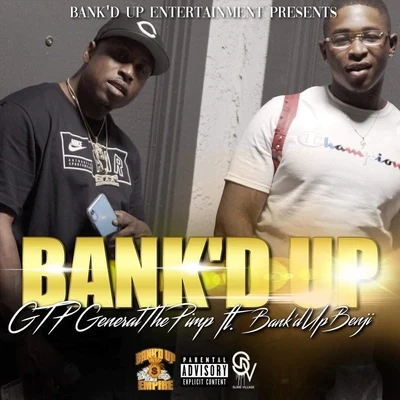 General the Pimp/bank的up Benji Bankd Up (feat. Bankd up Benji)