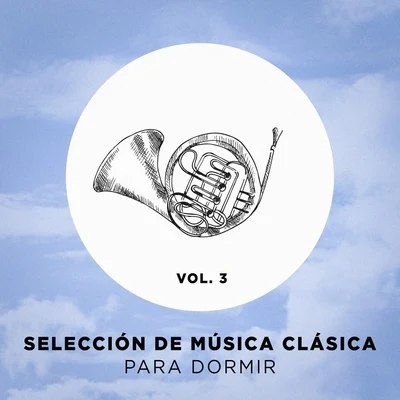 Radio Musica Clasica Selección de música clásica para dormir, Vol. 3