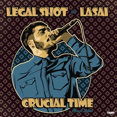 Lasai/Legal Shot Crucial Time