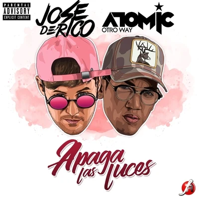 Jose de Rico/Atomic Otro Way Apaga las Luces