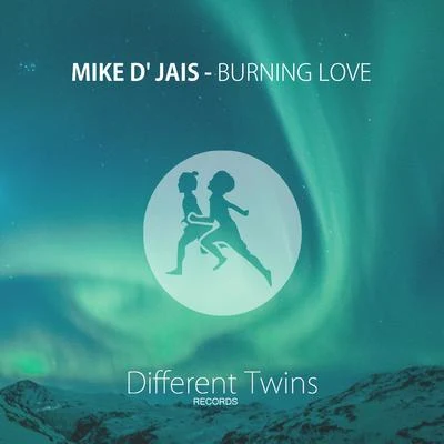 Mike D Jais Burning Love