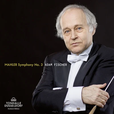 Adam Fischer Mahler: Symphonie No. 3