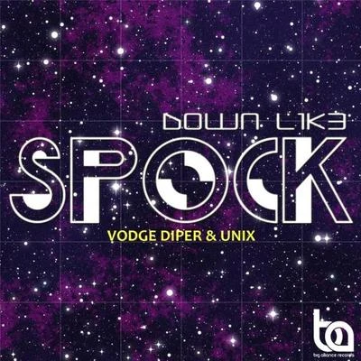 UNIX/Vodge Diper Down Like Spock