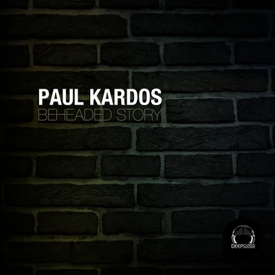 Paul Kardos Beheaded Story