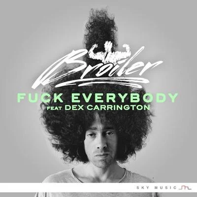 Broiler **** Everybody- Single