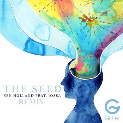 Ken Holland The Seed (Remix)