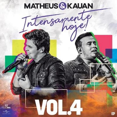 Matheus & Kauan Intensamente Hoje! (Ao VivoVol. 4)