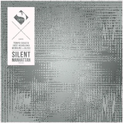 Tempo Giusto/Memoire & Bliss/Jace Headland Silent Manhattan (Radio Mix)