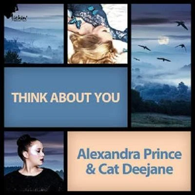 Cat Deejane/Alexandra Prince Think About You