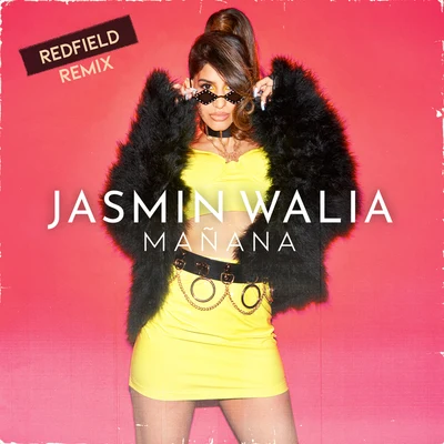 Jasmin Walia Mañana (Redfield Remix)