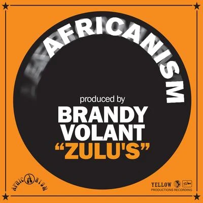 Africanism/Brandy Volant Zulus