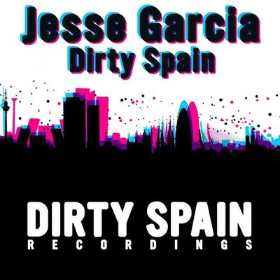 Jesse Garcia Dirty Spain E.P