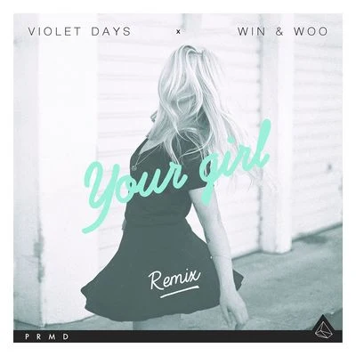 Violet Days/Win & Woo Your Girl (Remix)