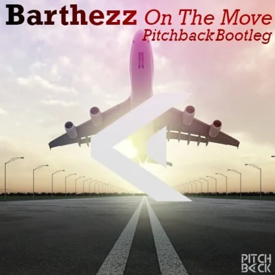 Pitchback On The Move (Pitchback Bootleg)