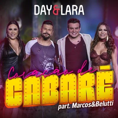 Day &amp; Lara Coração de cabaré (Participação especial de Marcos Belutti) [Ao vivo]