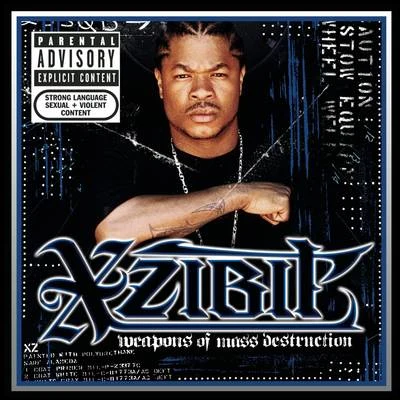 Xzibit Weapons of Mass Destruction (Explicit)