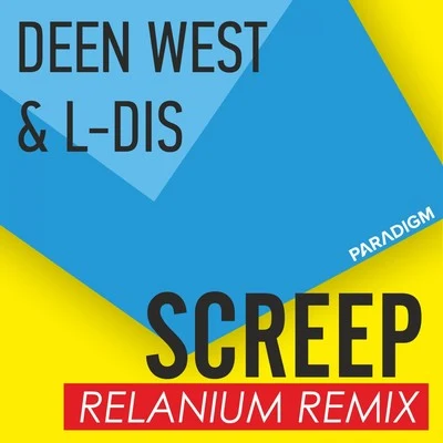 Deen West Screep (Relanium Remix)