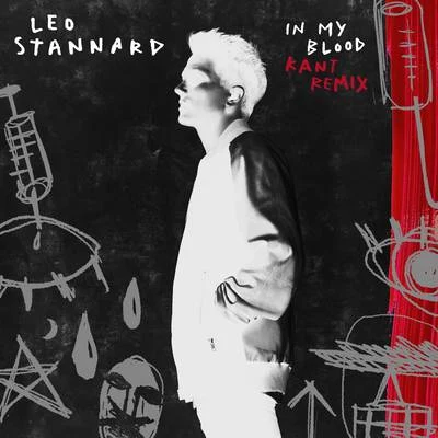 Leo Stannard In My Blood (KANT Remix)