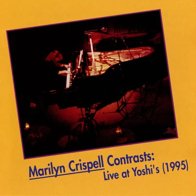 Marilyn Crispell CRISPELL, Marilyn: Contrasts (Live at Yoshis, 1995)