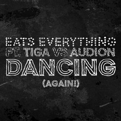 Eats Everything Dancing (Again!) [feat. Tiga, Audion & Ron Costa]