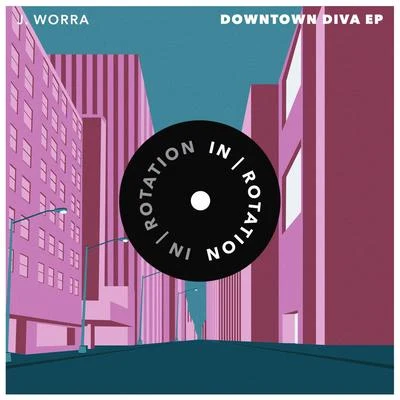 J. Worra Downtown Diva EP