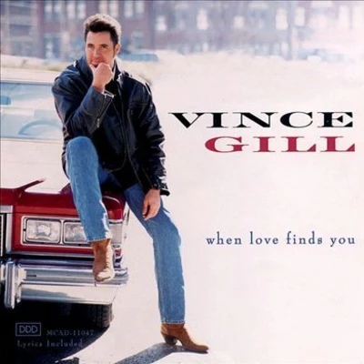 Vince Gill When Love Finds You