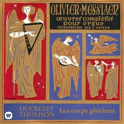 Olivier Messiaen Messiaen: Les corps glorieux (À lorgue de la Sainte-Trinité de Paris)