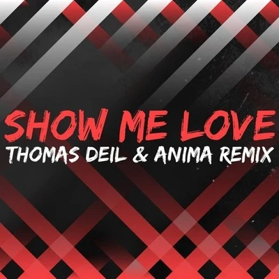 Thomas Deil show me love (Thomas dei l anima remix)