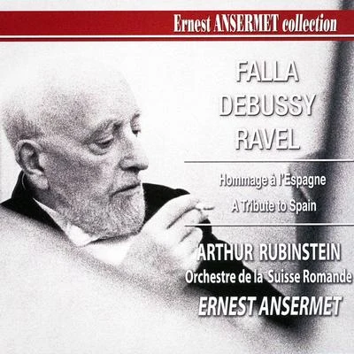 Arthur Rubinstein Ernest Ansermet Collection, Vol. 7 : Hommage à lEspagne - A Tribute to Spain